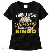 I Just Need To Play Bingo Bingo Lover Gambler Gambling Women's T-Shirt thumb 0
