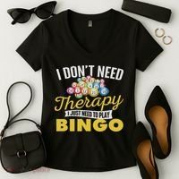 I Just Need To Play Bingo Bingo Lover Gambler Gambling Women's V-Neck T-Shirt thumb 2