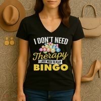 I Just Need To Play Bingo Bingo Lover Gambler Gambling Women's V-Neck T-Shirt thumb 3