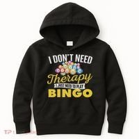 I Just Need To Play Bingo Bingo Lover Gambler Gambling Kids Hoodie thumb 0