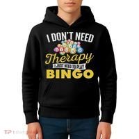 I Just Need To Play Bingo Bingo Lover Gambler Gambling Kids Hoodie thumb 4