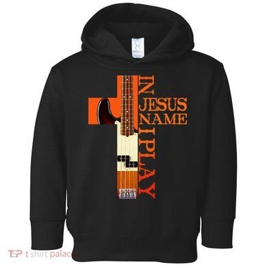 In Jesus Name I Play Bass Toddler Hoodie