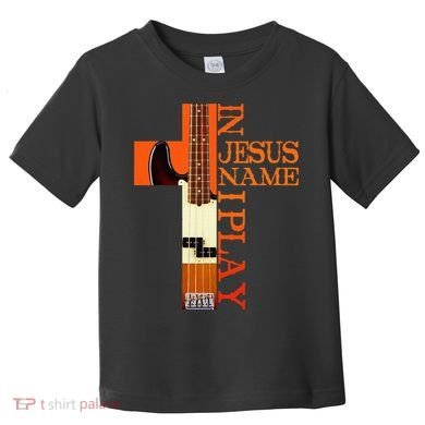 In Jesus Name I Play Bass Toddler T-Shirt