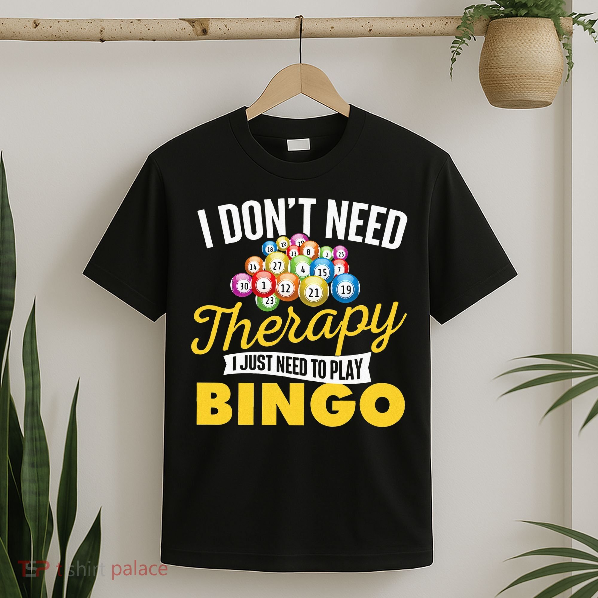 I Just Need To Play Bingo Bingo Lover Gambler Gambling T-Shirt