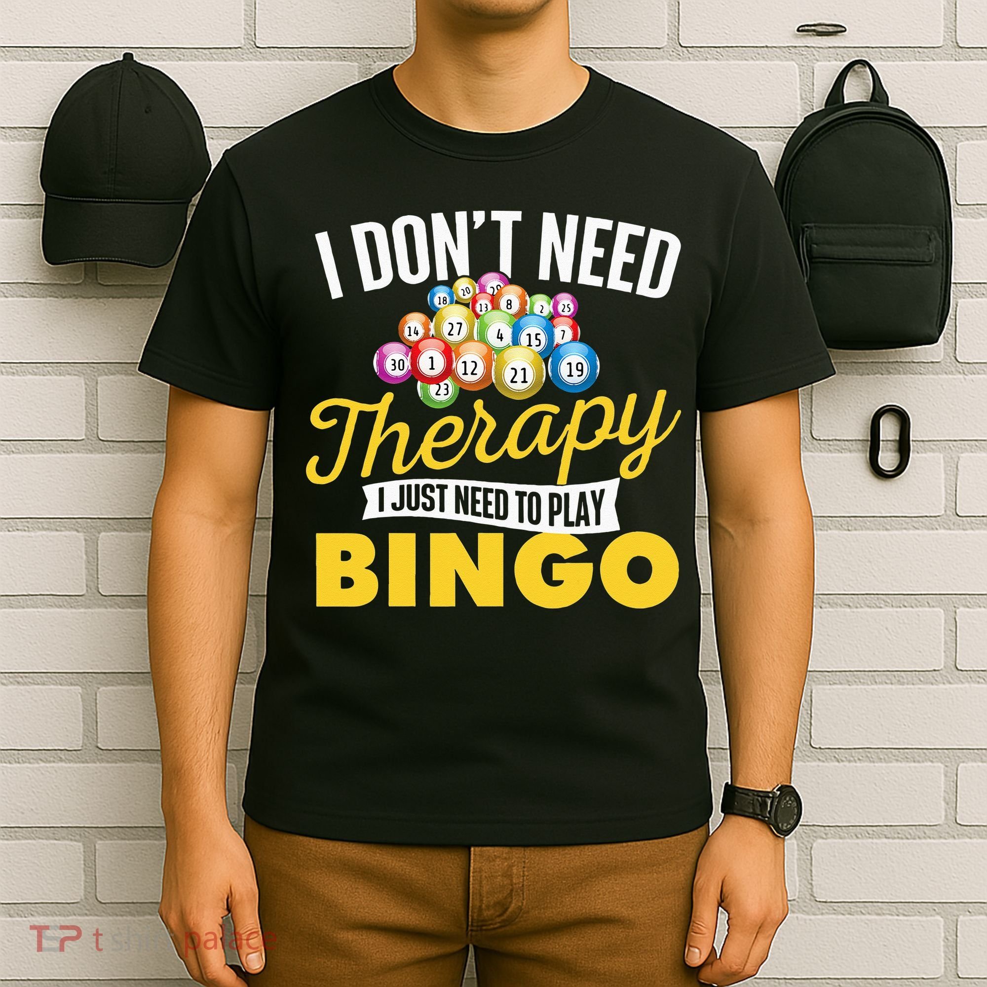 I Just Need To Play Bingo Bingo Lover Gambler Gambling T-Shirt