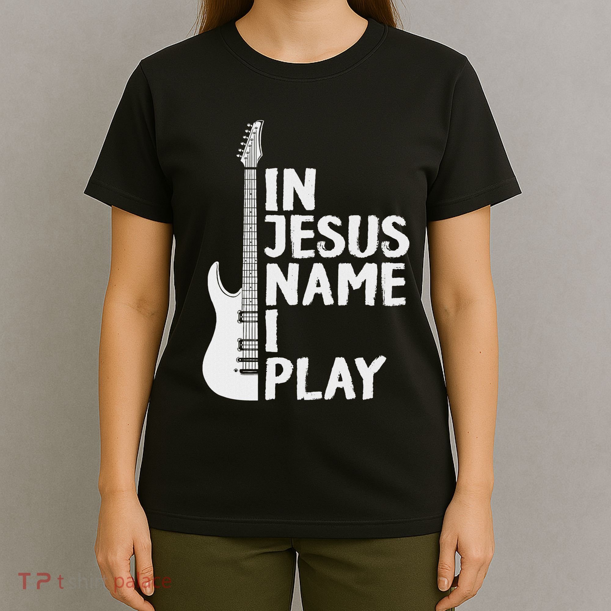 In Jesus Name I Play Guitar Christian Gift Guitar Lover T-Shirt