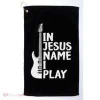 In Jesus Name I Play Guitar Christian Gift Guitar Lover Golf Towel thumb 0