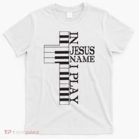 In Jesus Name I Play Christian Pianist Piano Lover T-Shirt thumb 0