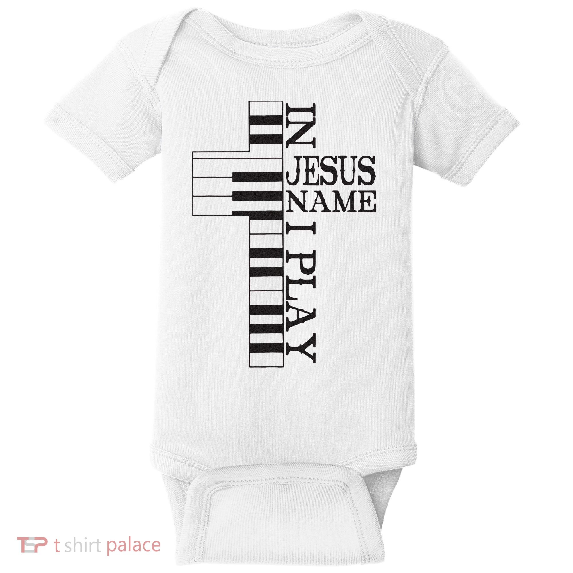 In Jesus Name I Play Christian Pianist Piano Lover Baby Bodysuit