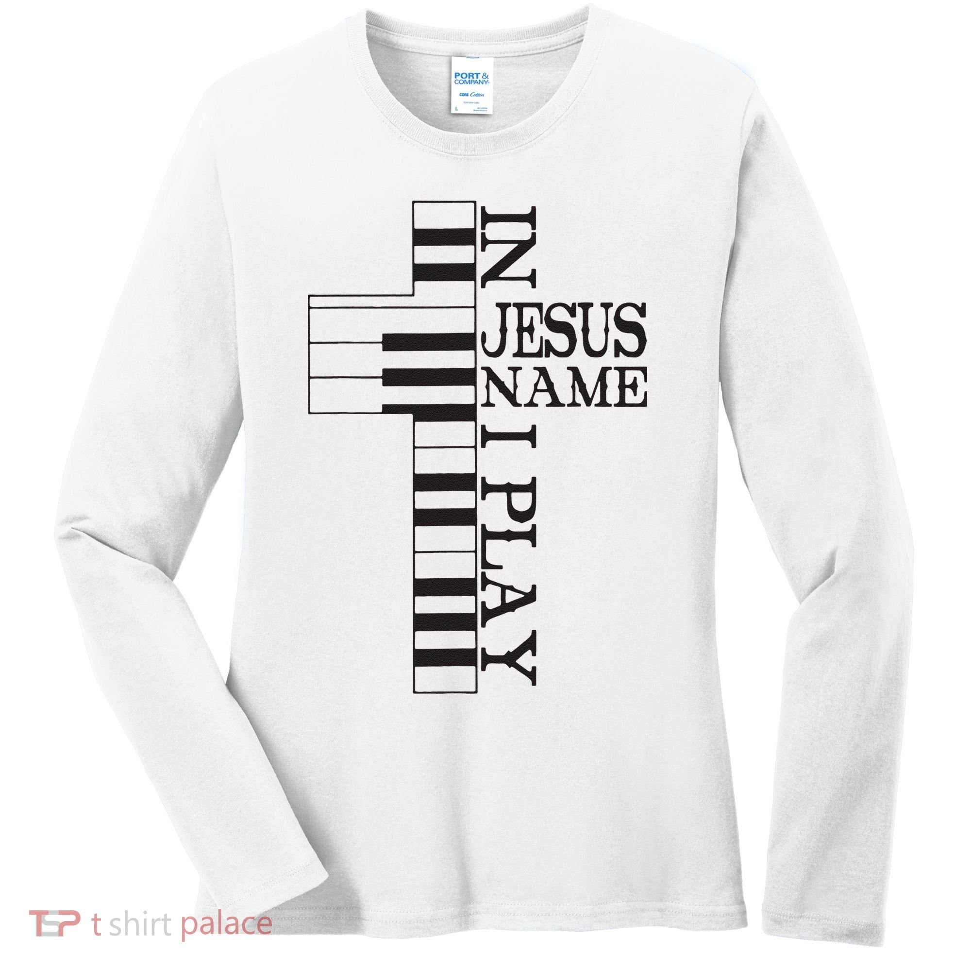 In Jesus Name I Play Christian Pianist Piano Lover Women's Long Sleeve Shirt