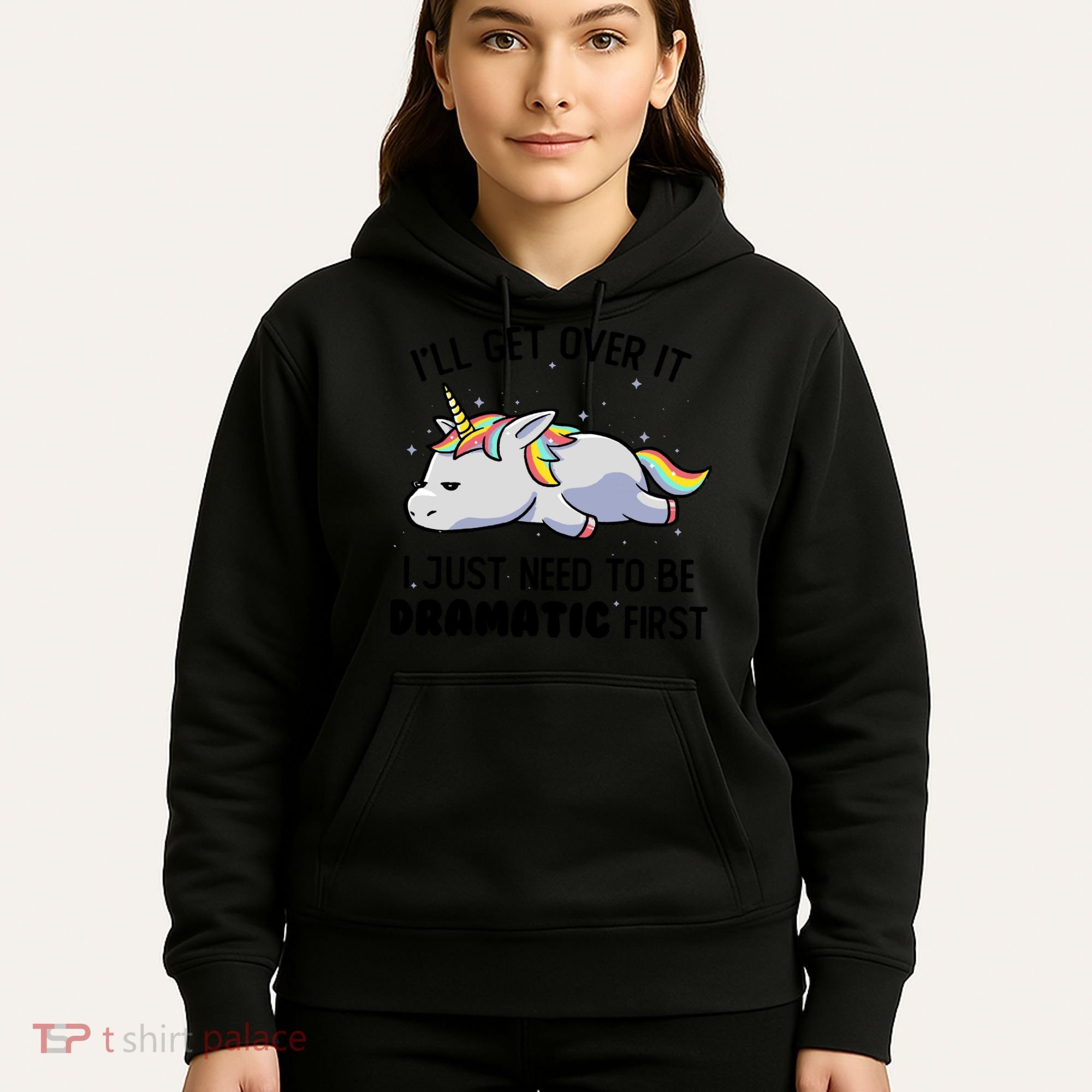 I Just Need To Be Dramatic Lazy Unicorn Hoodie