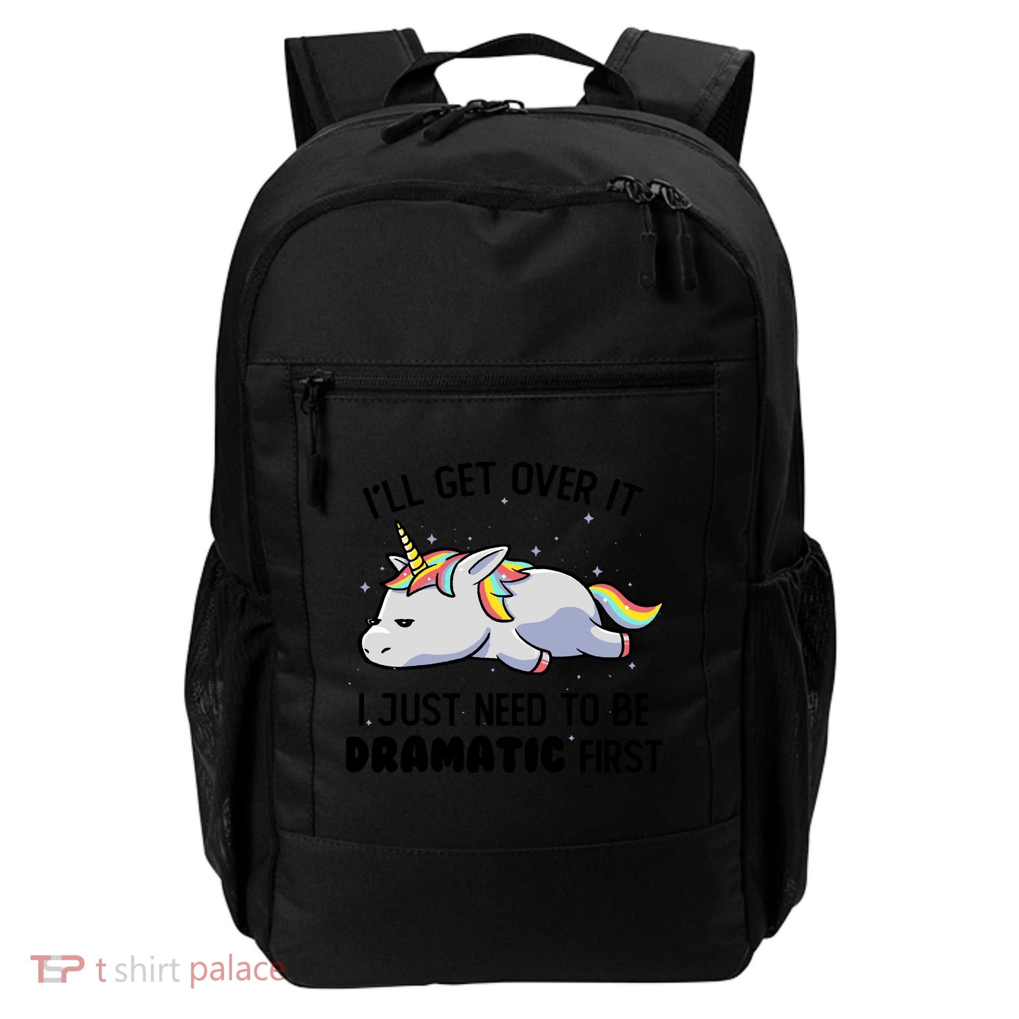 I Just Need To Be Dramatic Lazy Unicorn Backpack