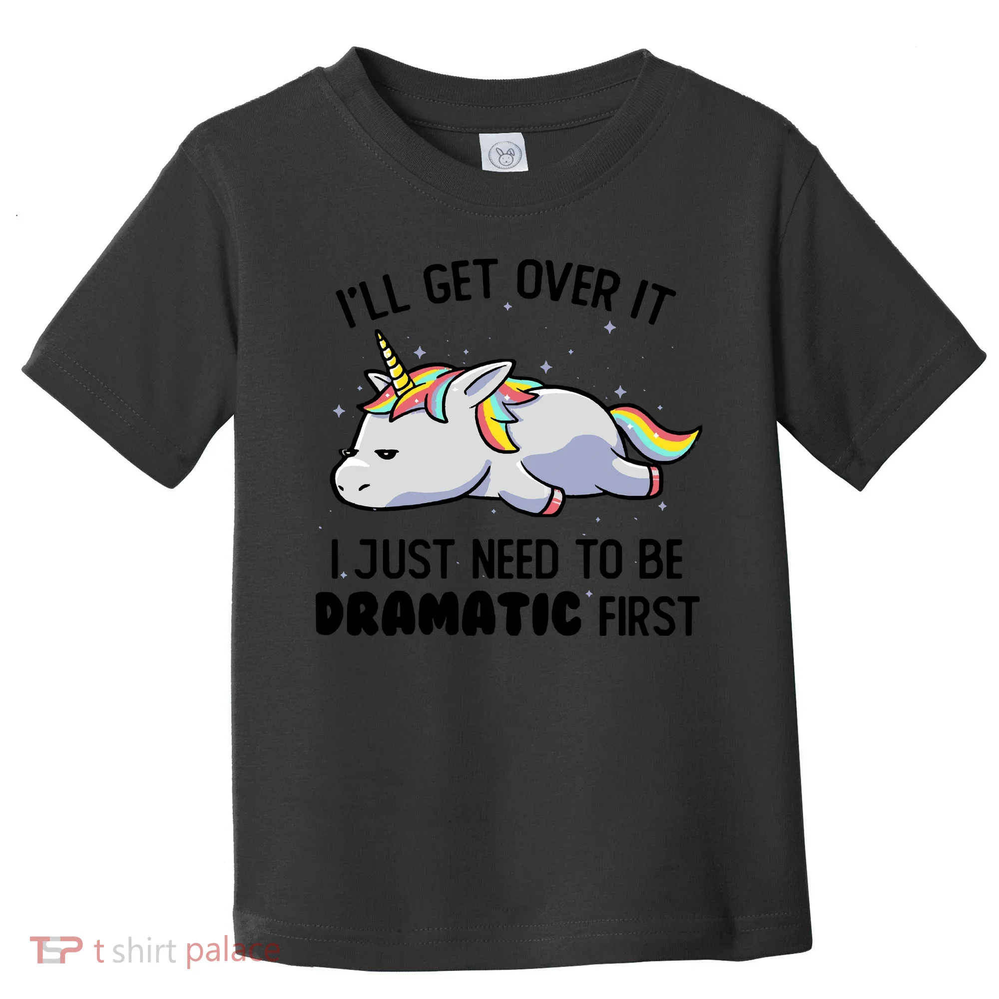 I Just Need To Be Dramatic Lazy Unicorn Toddler T-Shirt
