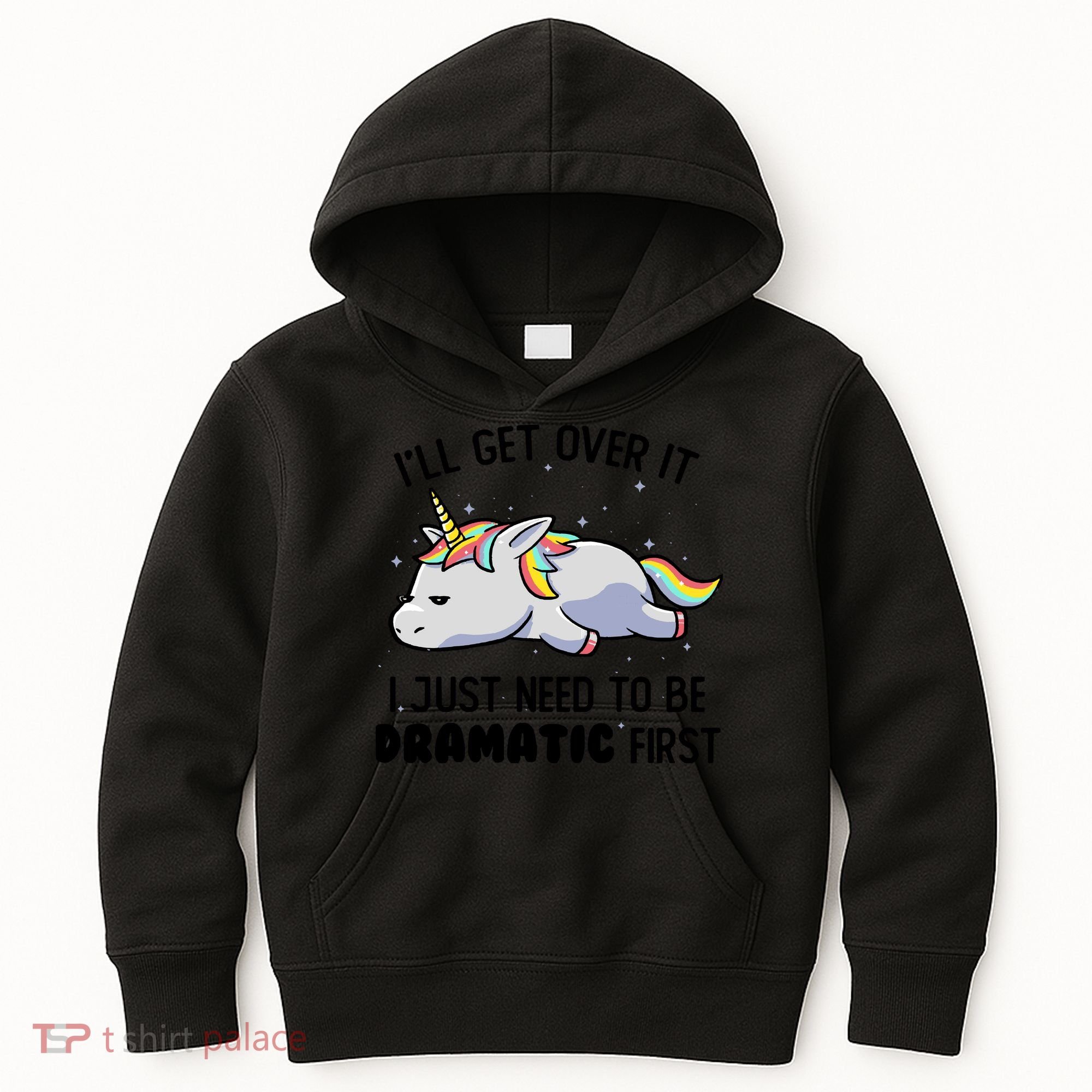 I Just Need To Be Dramatic Lazy Unicorn Kids Hoodie