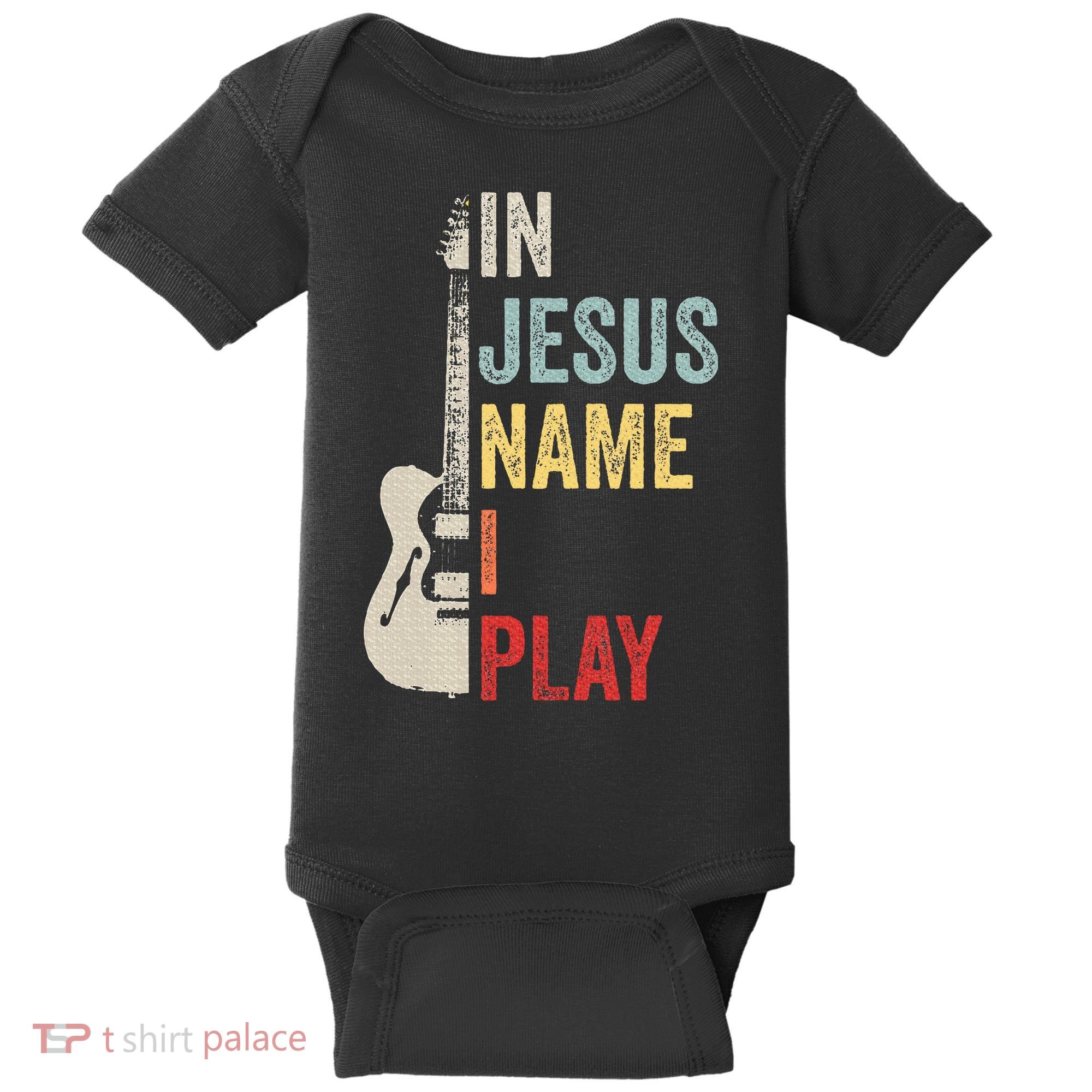 In Jesus Name I Play Guitar Christian Band Guitar Baby Bodysuit
