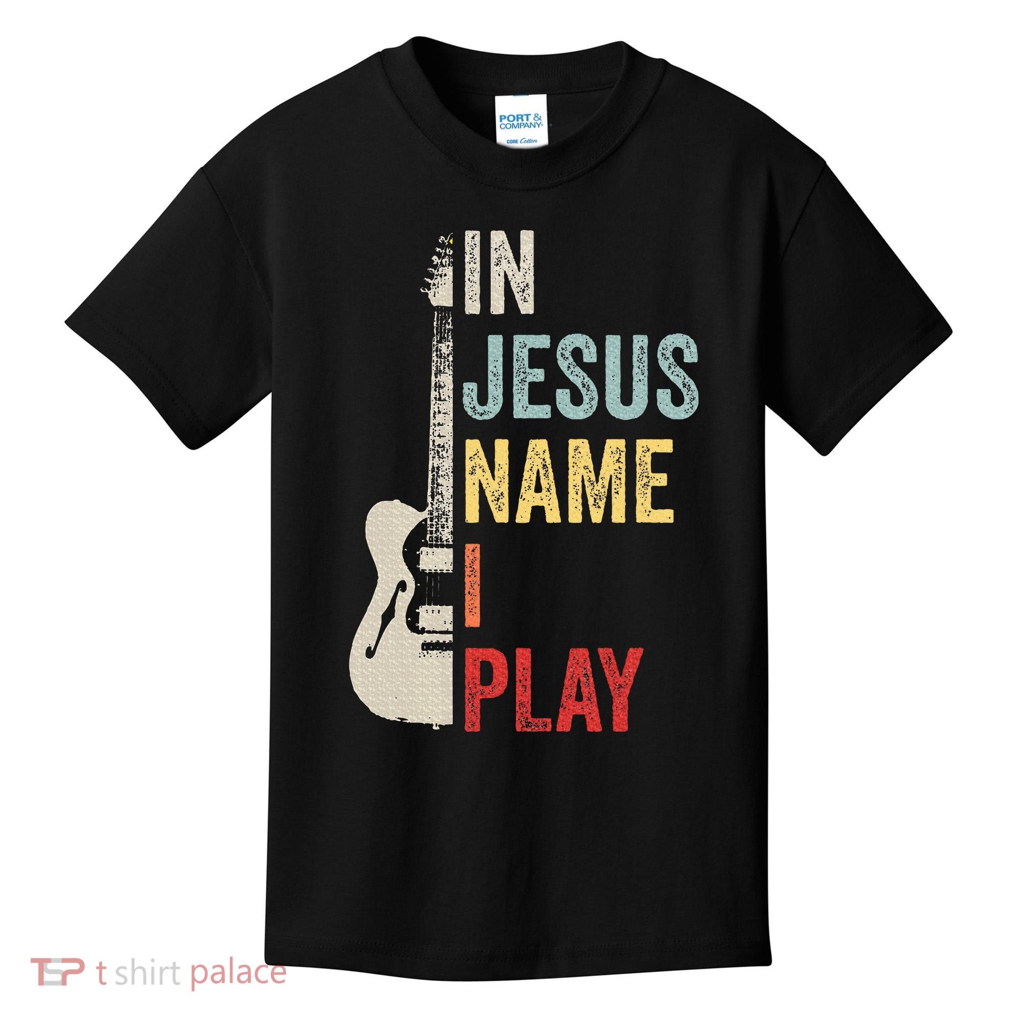 In Jesus Name I Play Guitar Christian Band Guitar Kids T-Shirt