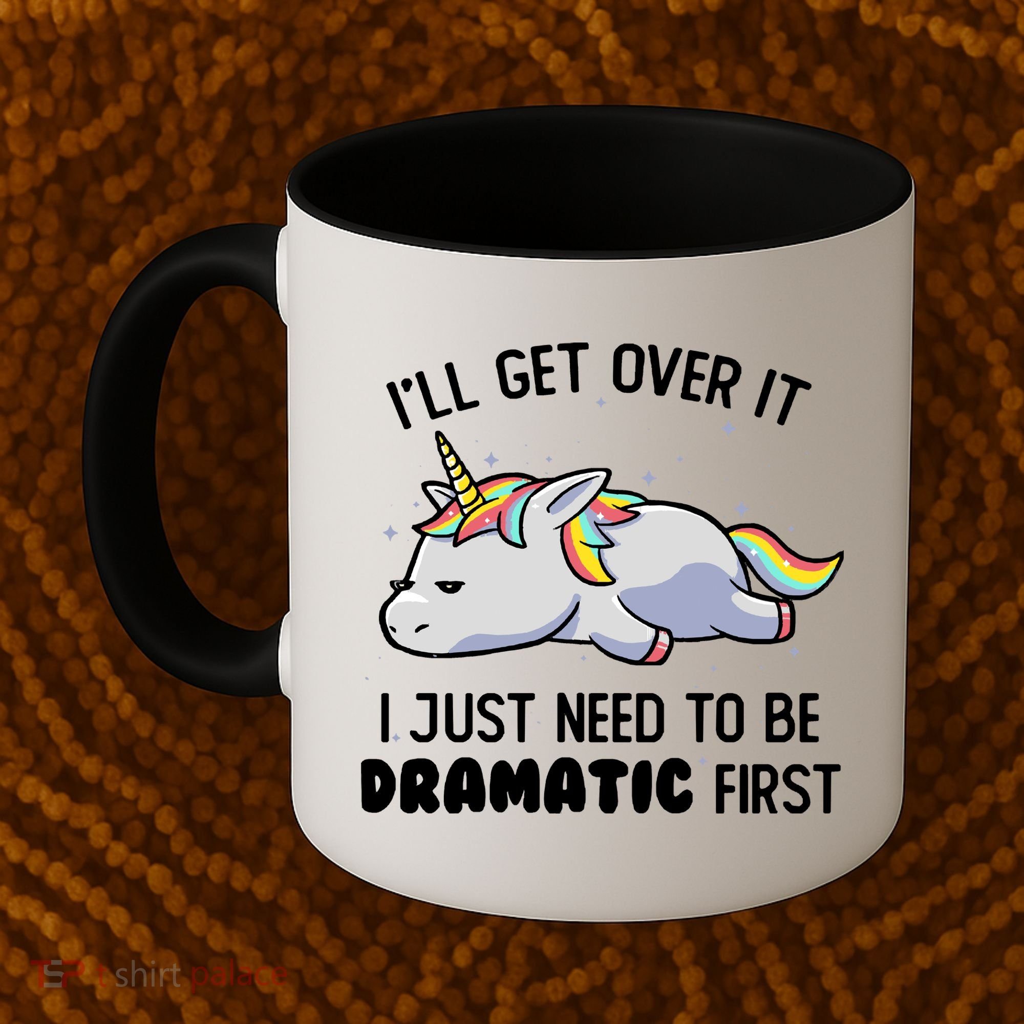 I Just Need To Be Dramatic Lazy Unicorn Gift Coffee Mug