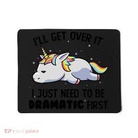 I Just Need To Be Dramatic Lazy Unicorn Gift Mousepad thumb 0
