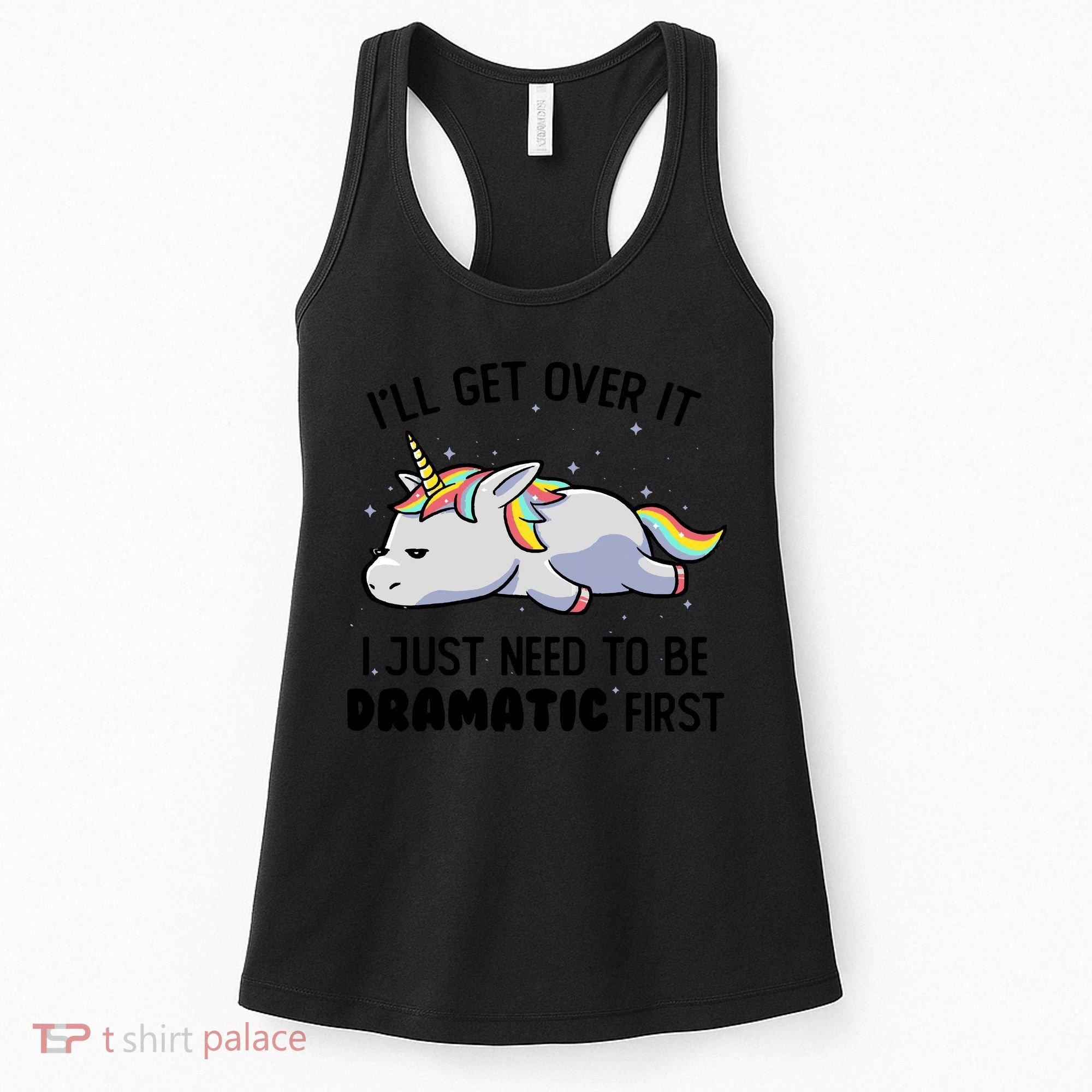 I Just Need To Be Dramatic Lazy Unicorn Gift Women's Tank Top