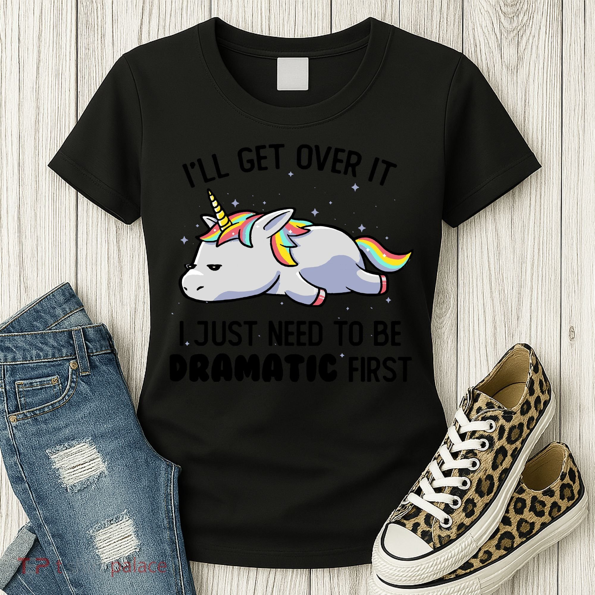 I Just Need To Be Dramatic Lazy Unicorn Gift Women's T-Shirt