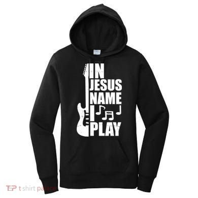 In Jesus Name I Play Guitar Women's Hoodie