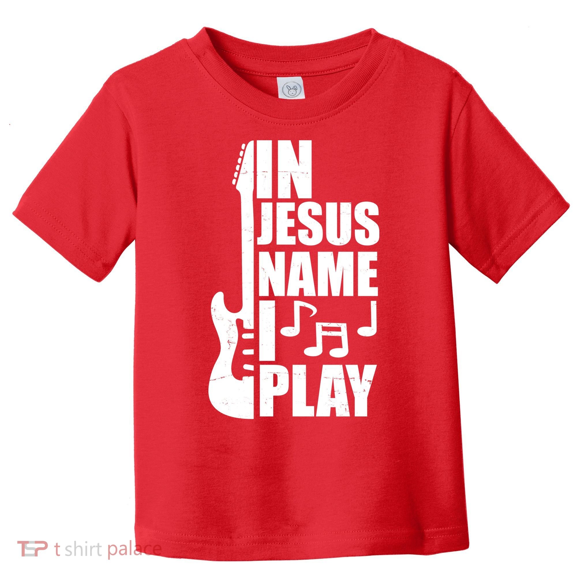 In Jesus Name I Play Guitar Toddler T-Shirt