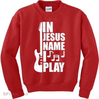 In Jesus Name I Play Guitar Kids Sweatshirt