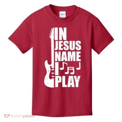 In Jesus Name I Play Guitar Kids T-Shirt
