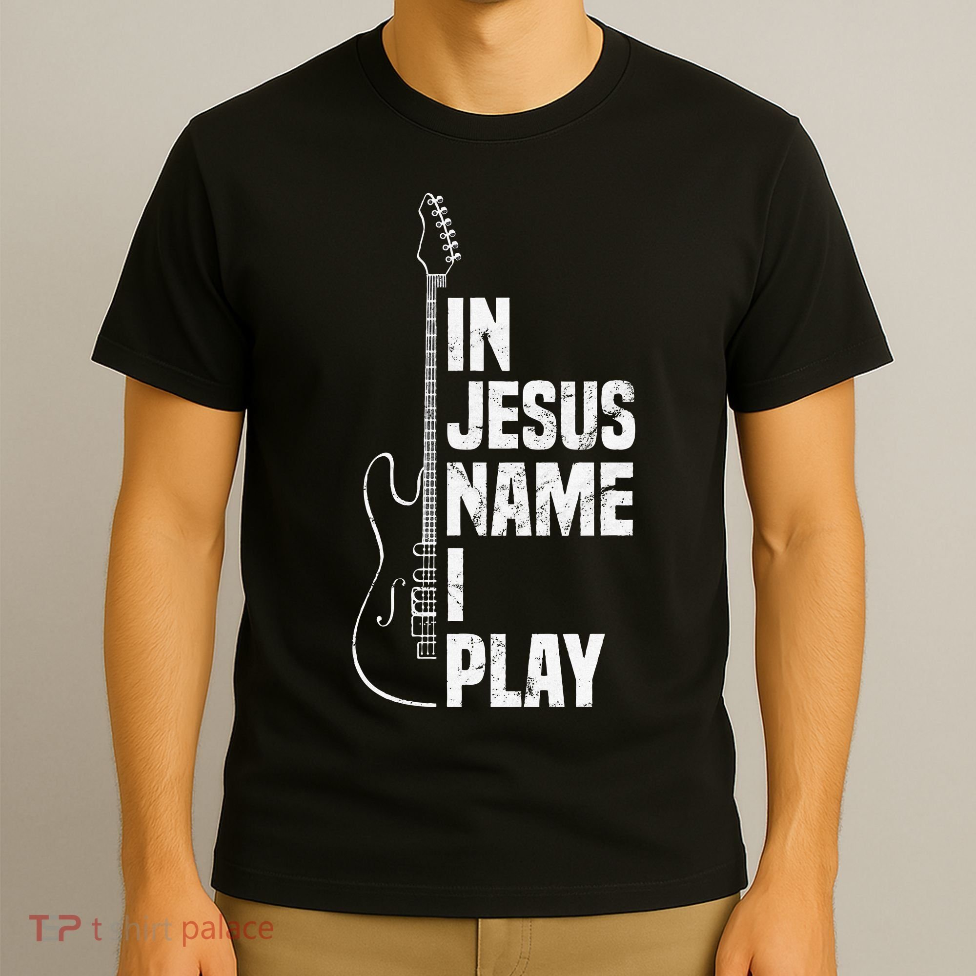 In Jesus Name I Play Guitar Christian Guitar Player T-Shirt