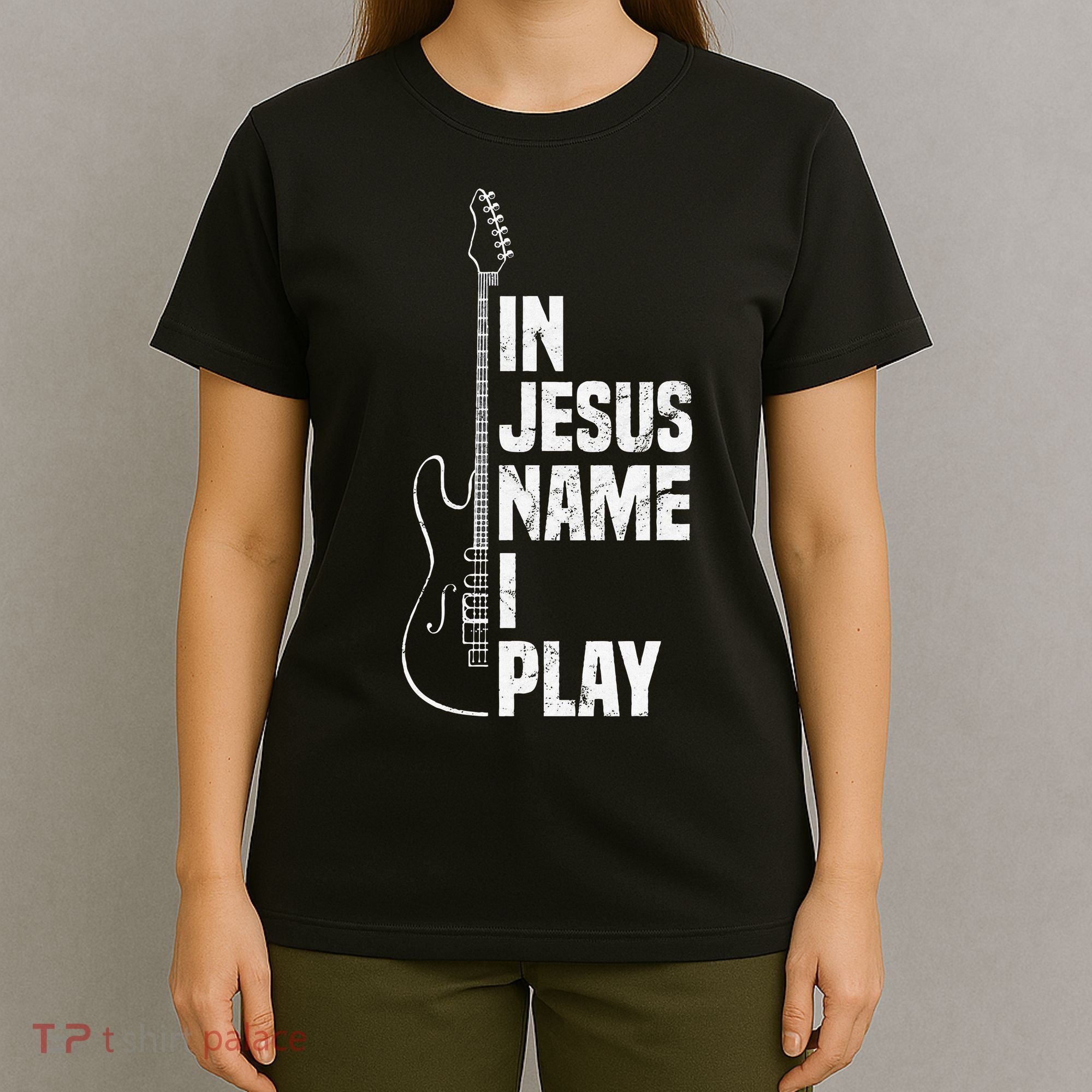 In Jesus Name I Play Guitar Christian Guitar Player T-Shirt