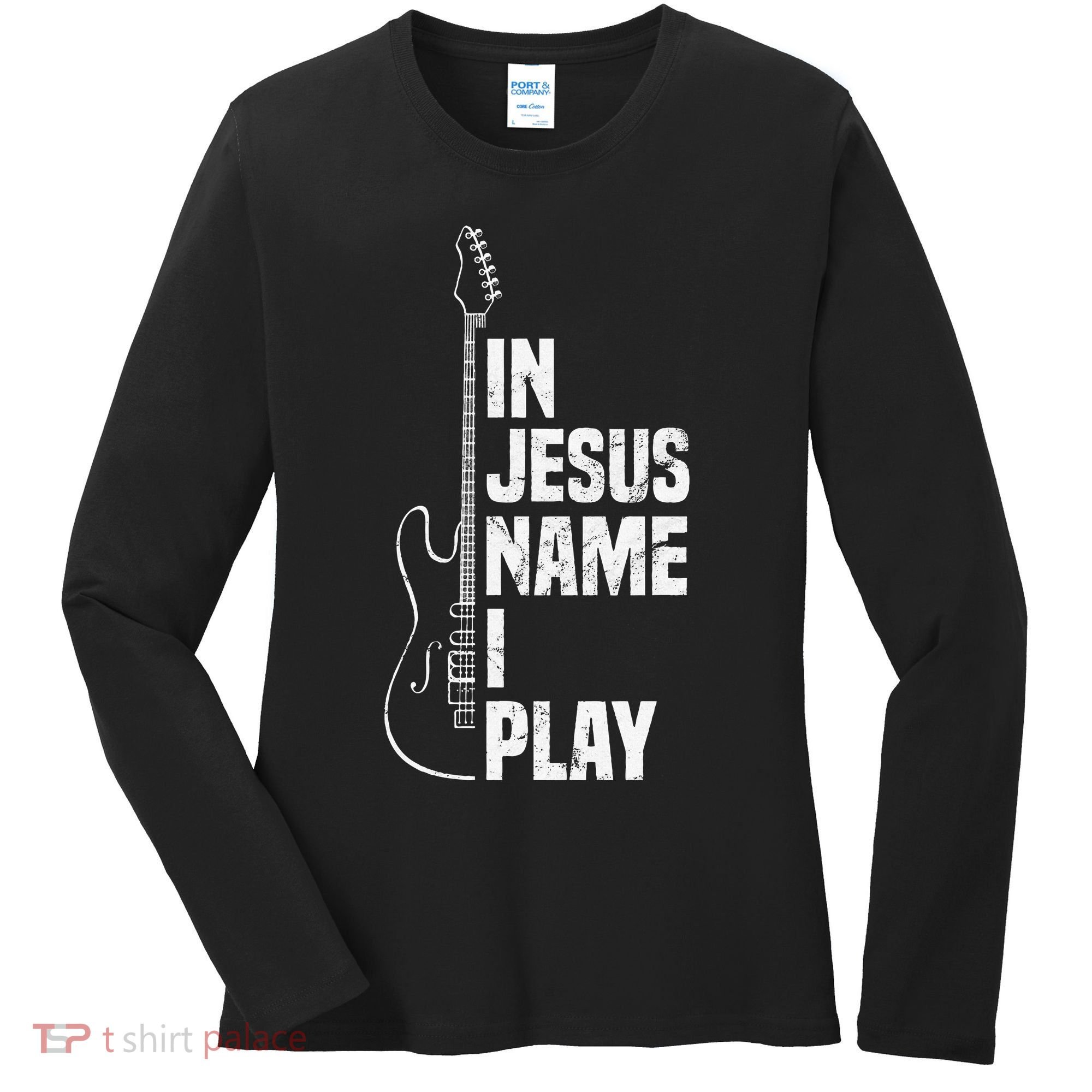 In Jesus Name I Play Guitar Christian Guitar Player Women's Long Sleeve Shirt