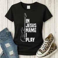 In Jesus Name I Play Guitar Christian Guitar Player Women's T-Shirt thumb 3