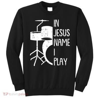 In Jesus Name Christmas Cool I Play Drum Christian Sweatshirt