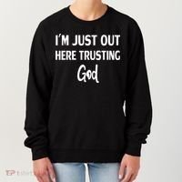 Im Just Out Here Trusting God Women's Sweatshirt thumb 0
