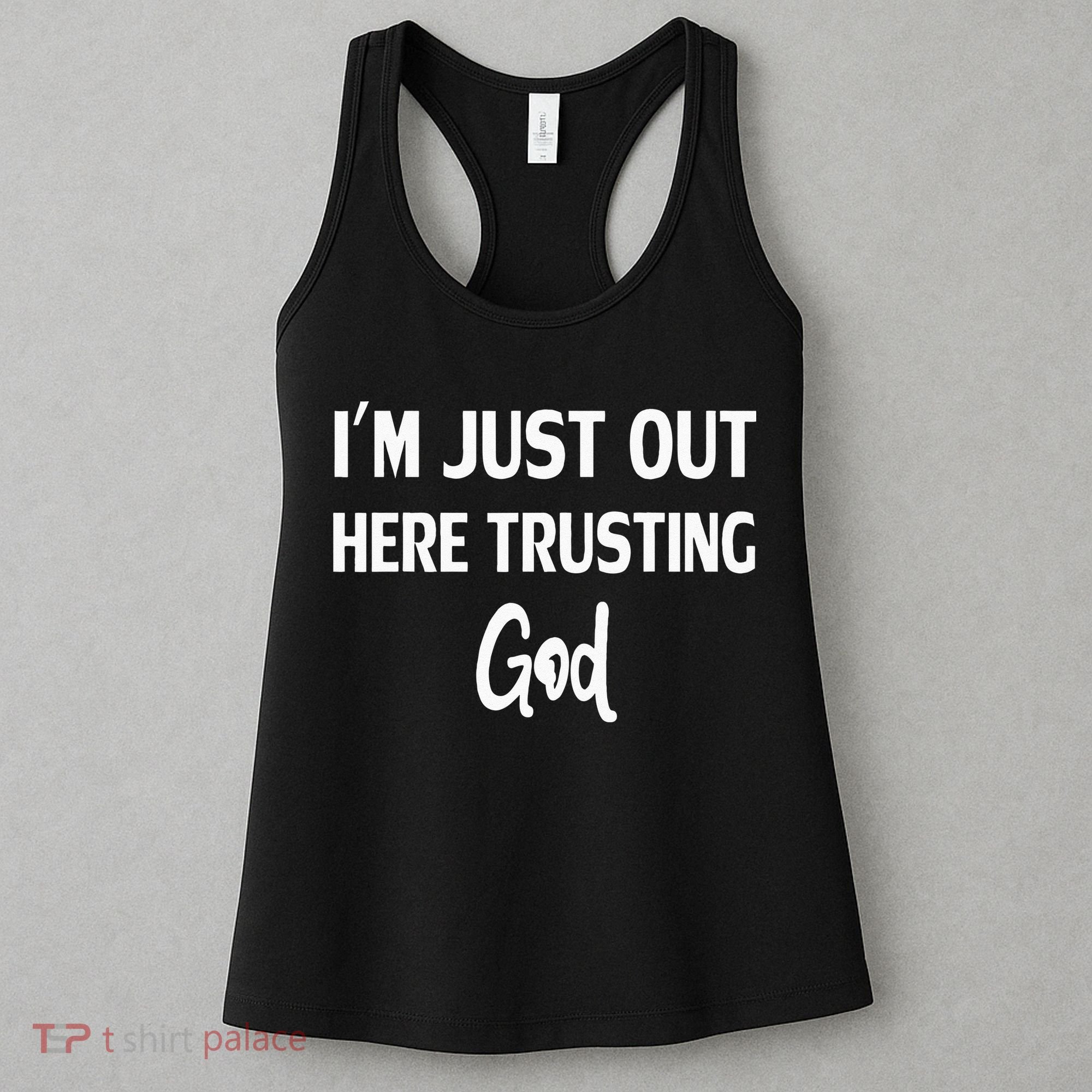 Im Just Out Here Trusting God Women's Tank Top