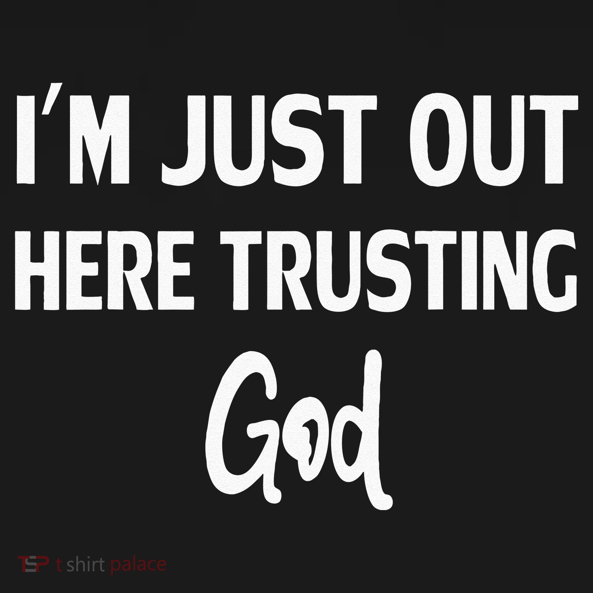 Im Just Out Here Trusting God Toddler Hoodie