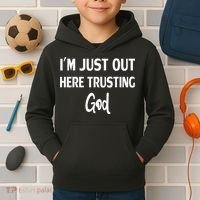 Im Just Out Here Trusting God Kids Hoodie thumb 2