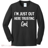 Im Just Out Here Trusting God Kids Long Sleeve Shirt thumb 0