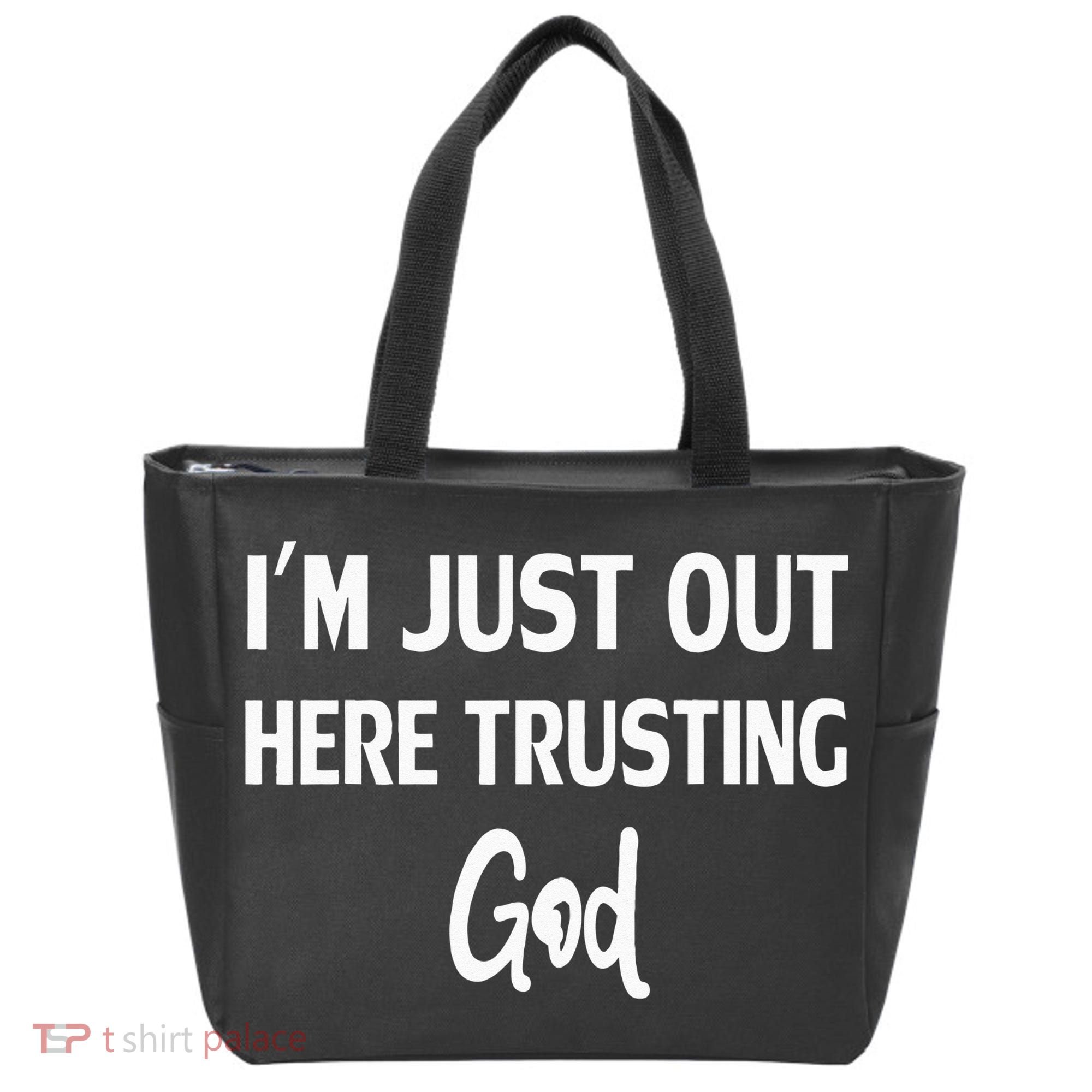 Im Just Out Here Trusting God Tote Bag