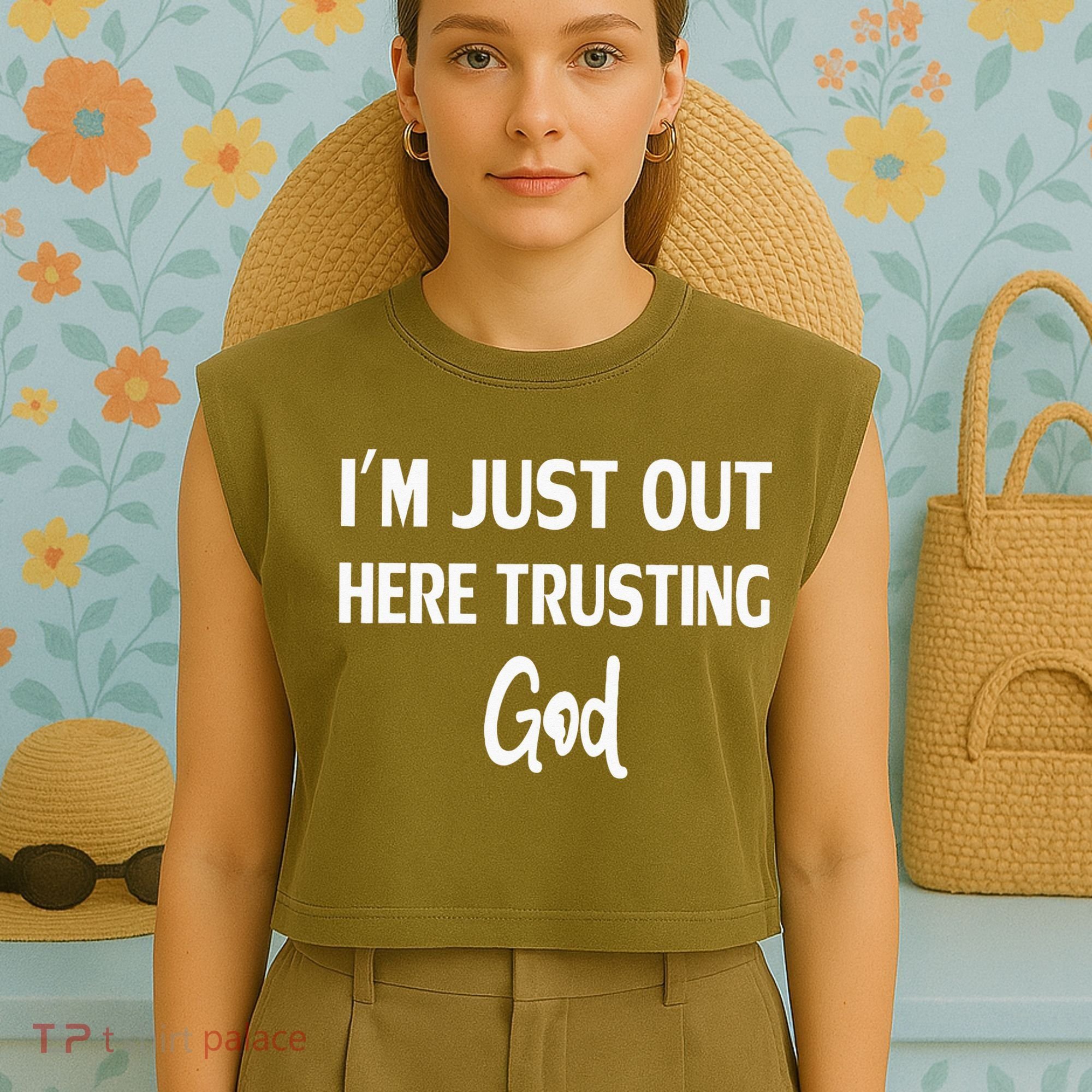 Im Just Out Here Trusting God Garment-Dyed Women's Muscle Tee
