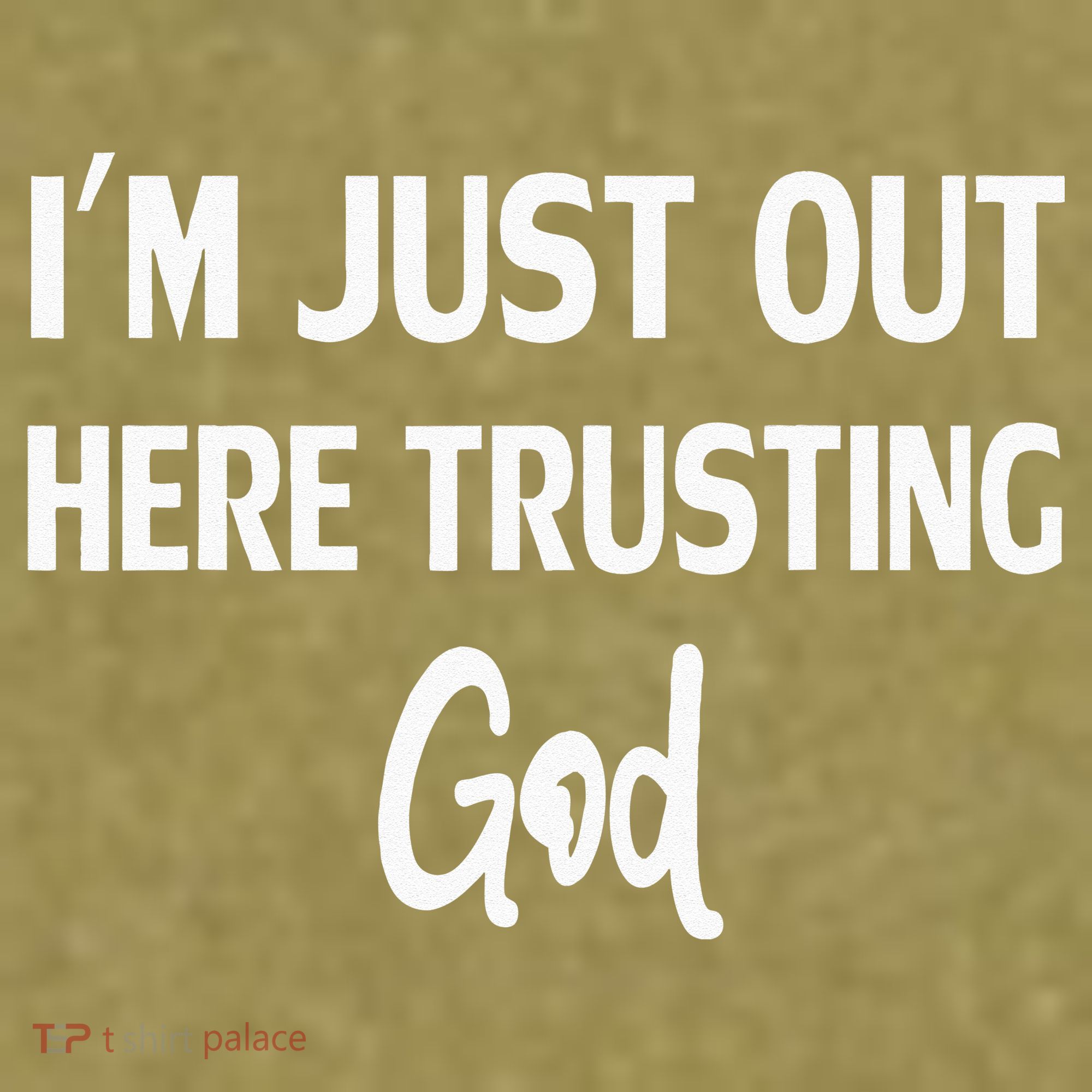 Im Just Out Here Trusting God Garment-Dyed Women's Muscle Tee