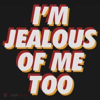 I'm Jealous Of Me Too Funny Saying Sarcastic Women's Hoodie thumb 2