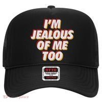 I'm Jealous Of Me Too Funny Saying Sarcastic Hat thumb 0