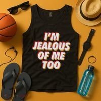 I'm Jealous Of Me Too Funny Saying Sarcastic Tank Top thumb 4