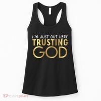 I'm Just Out Here Trusting God Christian Believers God Love  Women's Tank Top thumb 0