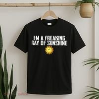 Im Just One Big Freaking Ray Of Sunshine Funny Sarcastic T-Shirt thumb 2
