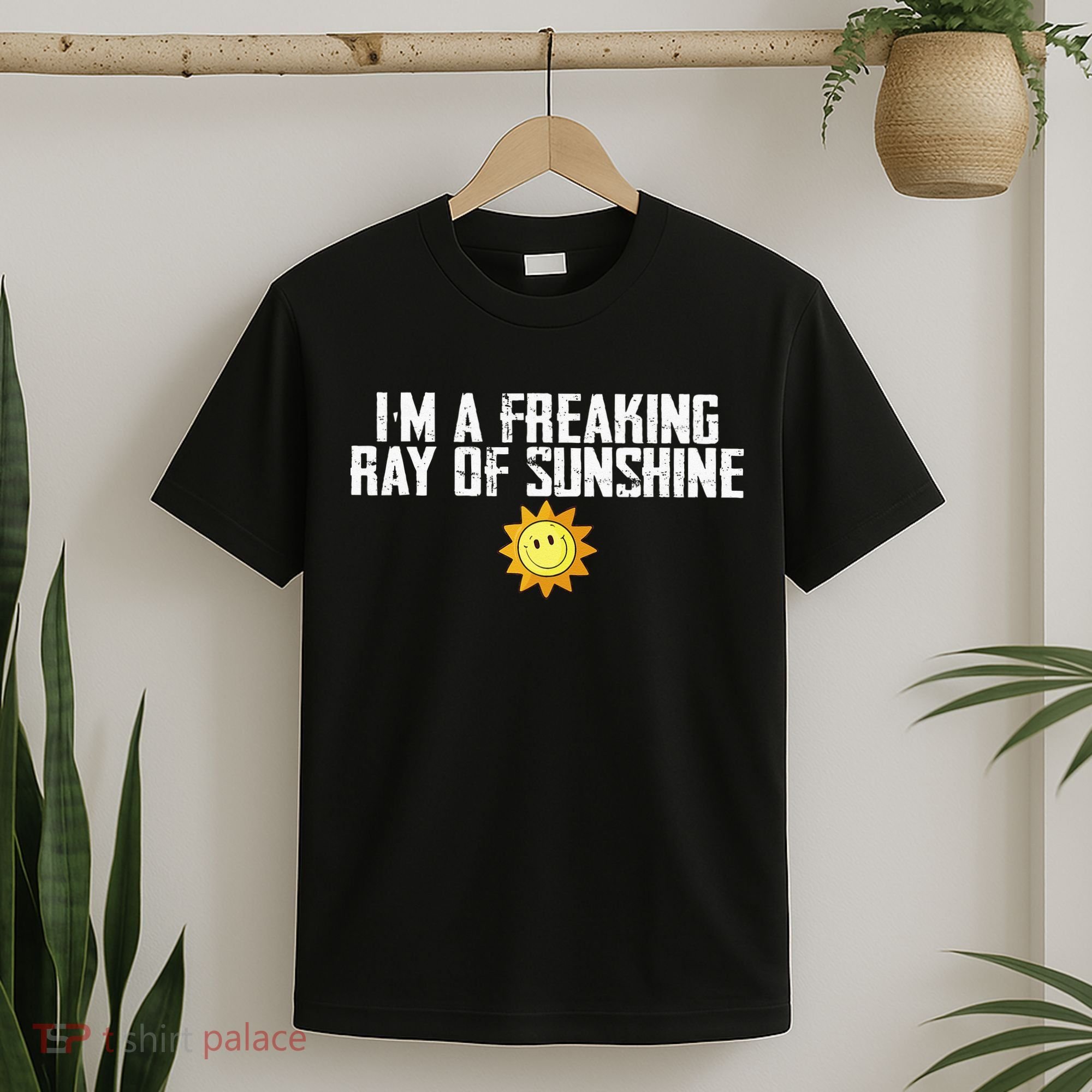 Im Just One Big Freaking Ray Of Sunshine Funny Sarcastic T-Shirt