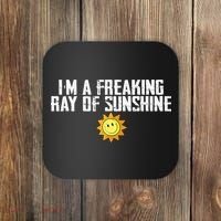 Im Just One Big Freaking Ray Of Sunshine Funny Sarcastic Coaster thumb 0