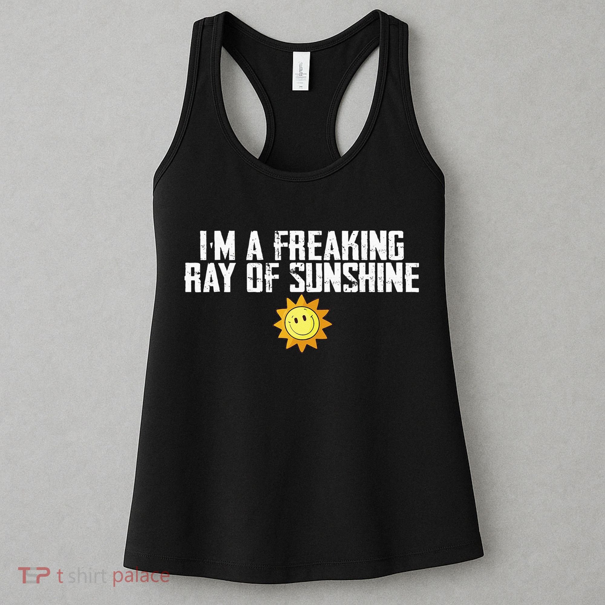 Im Just One Big Freaking Ray Of Sunshine Funny Sarcastic Women's Tank Top