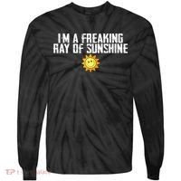 Im Just One Big Freaking Ray Of Sunshine Funny Sarcastic Tie-Dye Long Sleeve Shirt thumb 0